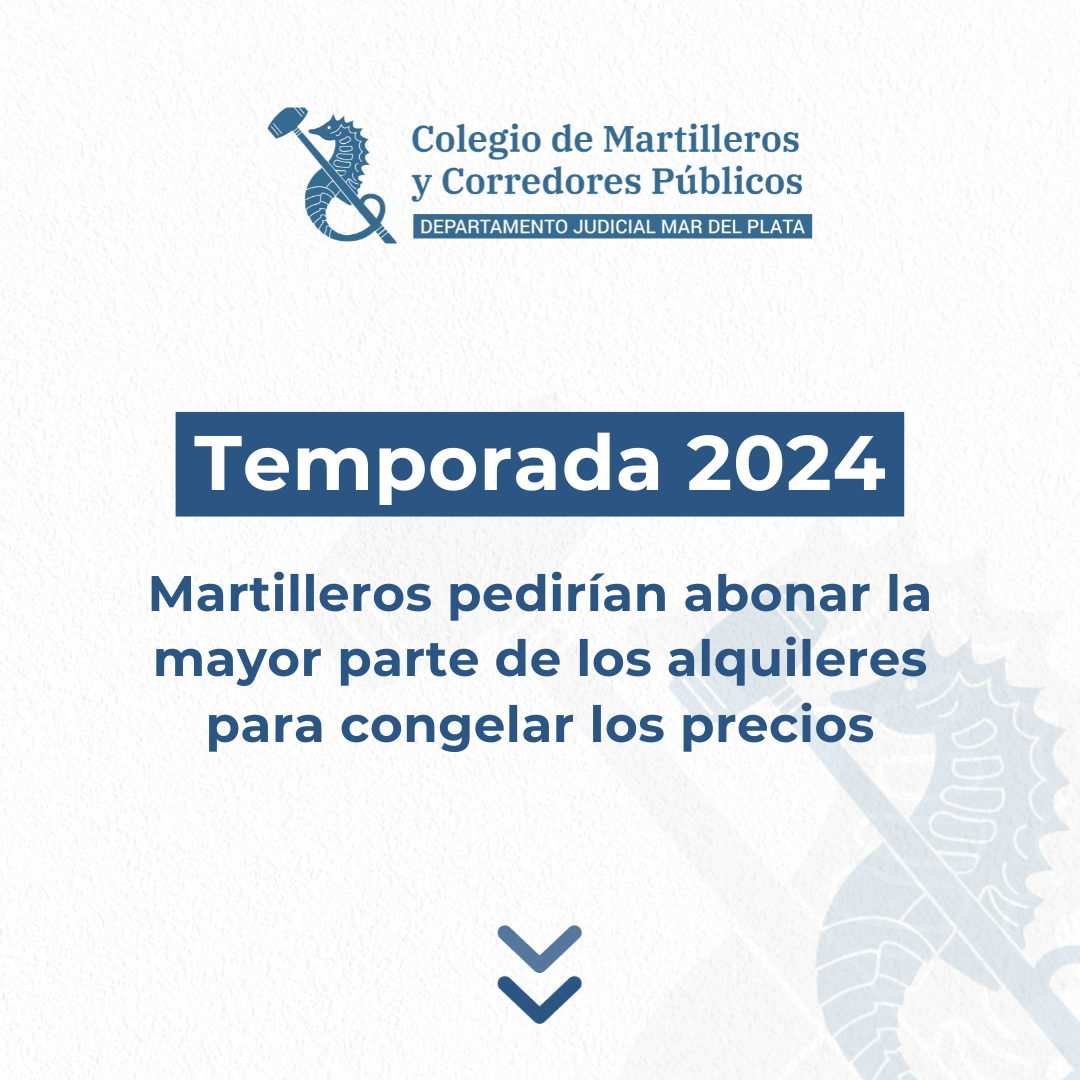 Temporada 2024: martilleros pedirían abonar la mayor parte de los alquileres para congelar los precios