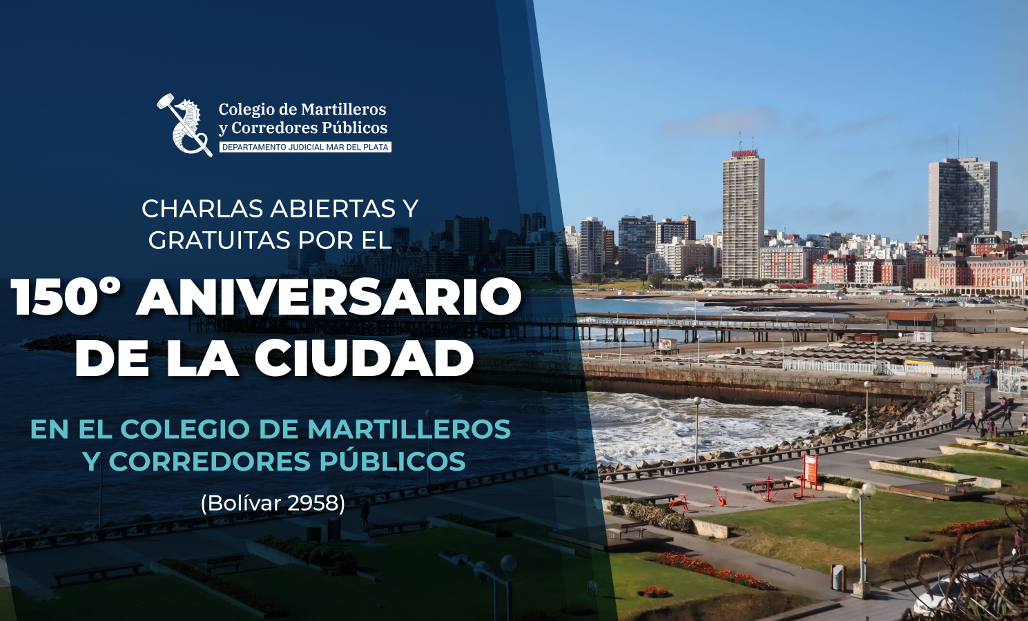 Charlas Abiertas y Gratuitas por el 150º Aniversario de la ciudad en el Colegio De Martilleros Y Corredores Públicos