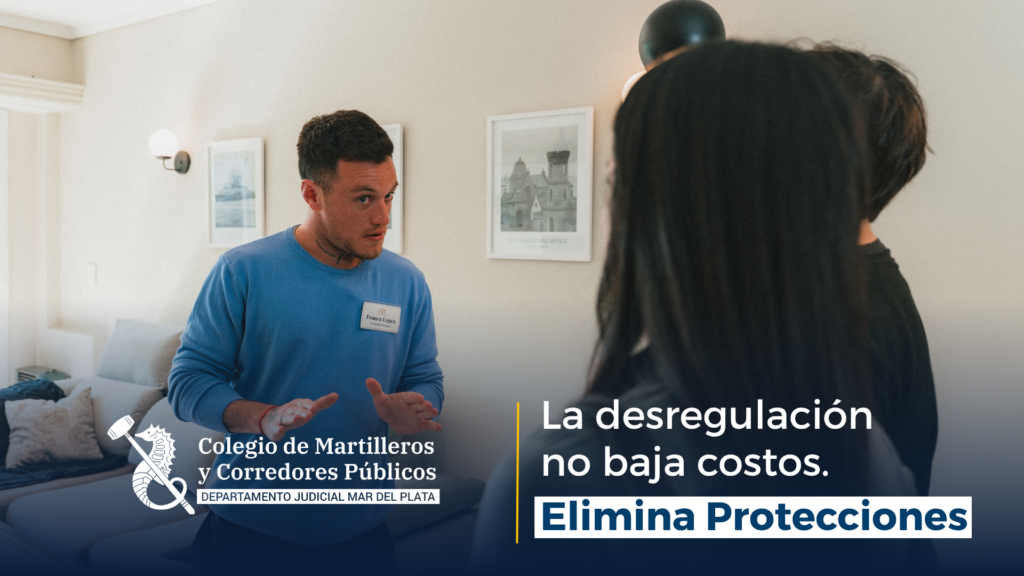 El Colegio de Martilleros advierte: “Desregular la actividad no da más libertad, deja al ciudadano negociando solo”